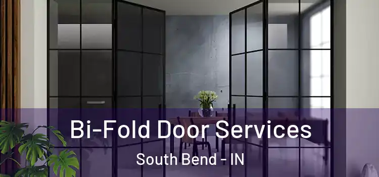 Bi-Fold Door Services South Bend - IN