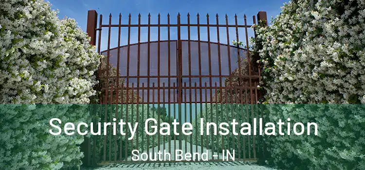 Security Gate Installation South Bend - IN