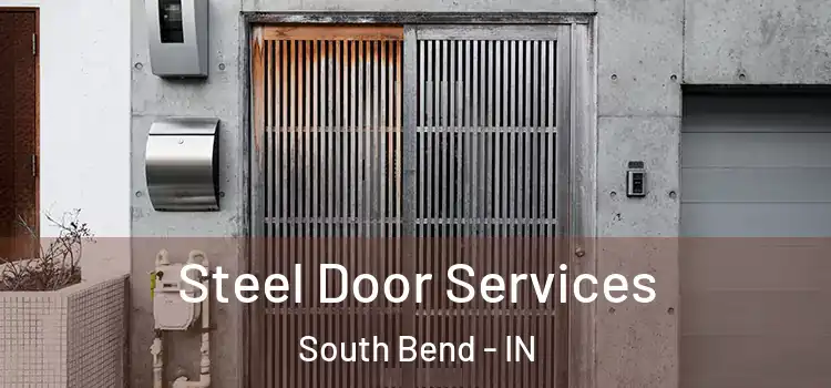 Steel Door Services South Bend - IN